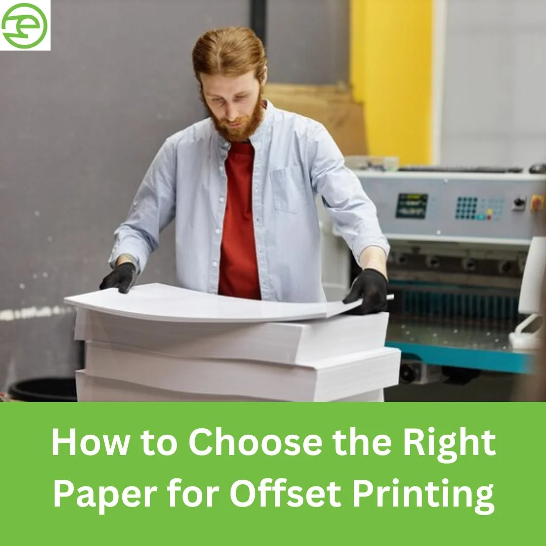 How to Choose the Right Paper for Offset Printing